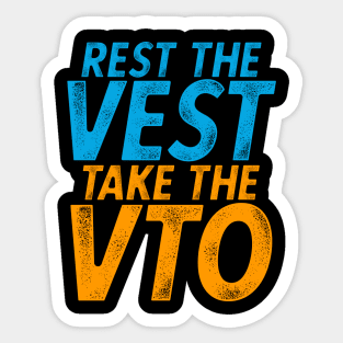 Rest The Vest Take The VTO Sticker